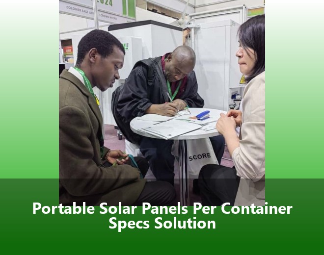 Portable Solar Panels Per Container Specs Solution